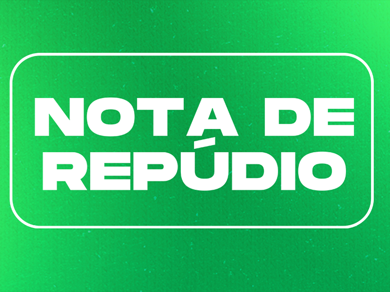 Nota de Repúdio - Atos de Violência
